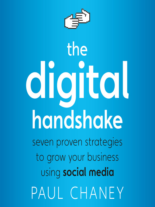 Title details for The Digital Handshake by Paul Chaney - Available